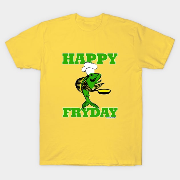 Happy FryDay T-Shirt by wifecta